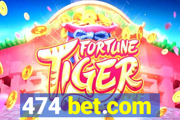 474 bet.com